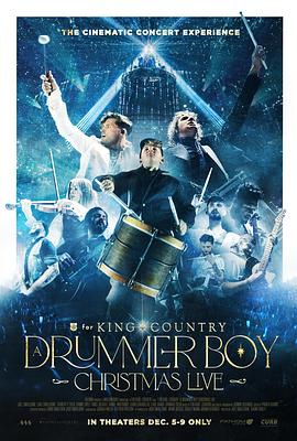 为了王国和国家：鼓手男孩的圣诞现场演唱会 For King + Country: A Drummer Boy Christmas - Live