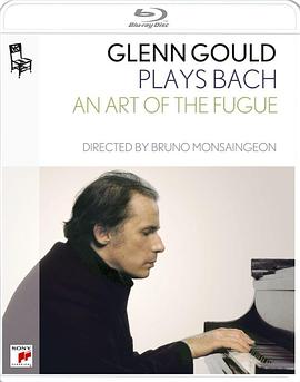 古尔德弹巴赫：赋格的艺术 Glenn Gould joue Bach: Un art de la fugue