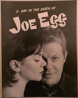 A Day in the Death of Joe Egg