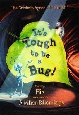 当只臭虫也不易 It's Tough to Be a Bug