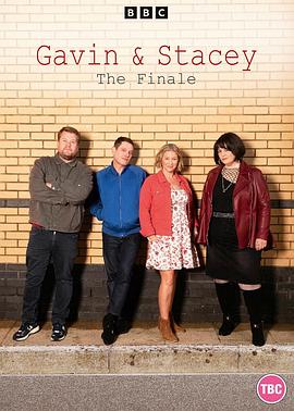 盖文和史翠西：大结局 Gavin & Stacey: The Finale
