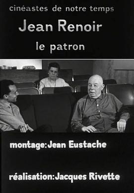 我们时代的电影人：主事人让·雷诺阿 第二集 "Cinéastes de notre temps" Jean Renoir le patron, 2e partie: La direction d'acteur