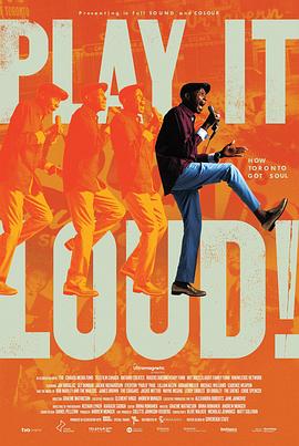 大声放！多伦多灵魂乐简史 Play It Loud! How Toronto Got Soul