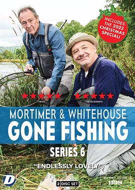莫蒂默和怀特豪斯的垂钓之旅 第六季 Mortimer and Whitehouse Gone Fishing Season 6