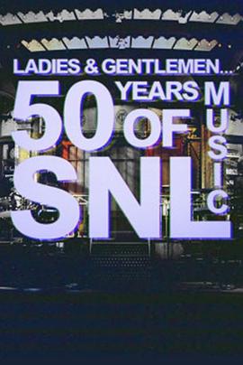 女士们先生们，周六夜现场50年音乐史 Ladies & Gentlemen... 50 Years of SNL Music