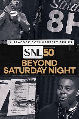 周六夜现场50周年：不止周六夜 SNL50: Beyond Saturday Night