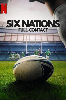 六国锦标赛：英式橄榄球争霸赛 第二季 Six Nations: Full Contact Season 2