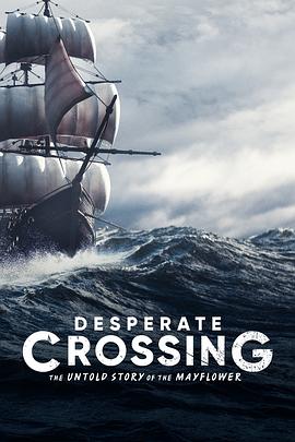 绝望穿越：五月花号 Desperate Crossing - The Untold Story of Mayflower