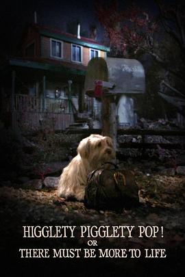 贪吃狗的改变 Higglety Pigglety Pop! or There Must Be More to Life