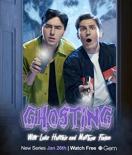 找鬼啦 第一季 Ghosting With Luke Hutchie And Matthew Finlan Season 1