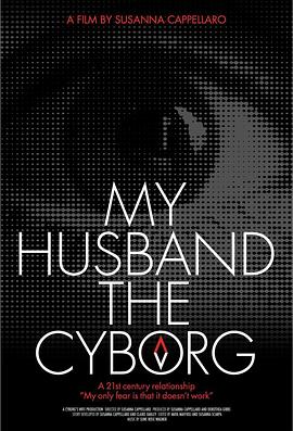 我的赛博格丈夫 My Husband, the Cyborg