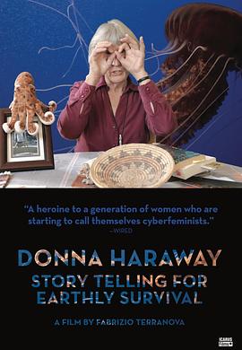 唐娜·哈拉维：为地球存续而讲故事 Donna Haraway : Story Telling for Earthly Survival