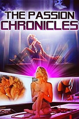 激情编年史 The Passion Chronicles