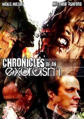 驱魔编年史 Chronicles of an Exorcism
