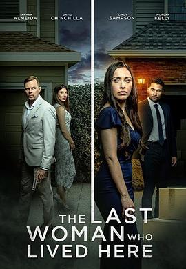 最后一个住在这里的女人 The Last Woman Who Lived Here