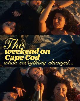 The Weekend On Cape Cod When Everything Changed