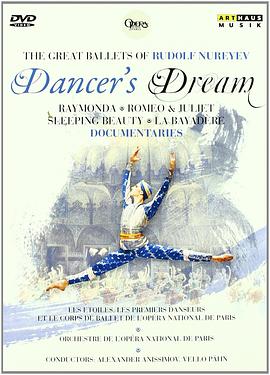 舞者之梦：属于努里耶夫的伟大芭蕾 Dancer's Dream: The Great Ballets of Rudolf Nureyev - La Bayadere