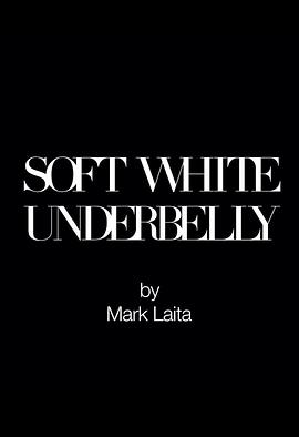 柔弱的腹地 第一季 Soft White Underbelly Season 1