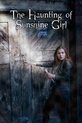 阳光少女惊魂记 The Haunting of Sunshine Girl