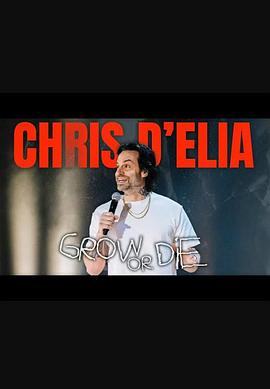 Chris D'Elia: Grow Or Die