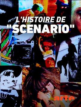 《剧本》的故事 L’histoire de “Scénario”