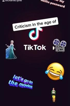 Criticism in the Age of Tiktok