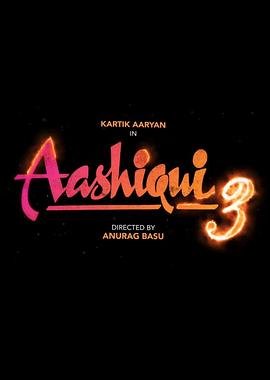 爱曲3 Aashiqui 3