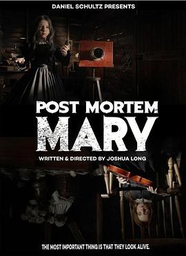 玛丽的死者摆拍 Post Mortem Mary