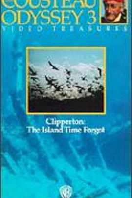 克利珀顿：被时间遗忘的岛屿 Clipperton: The Island Time Forgot