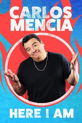 Carlos Mencia: Here I Am