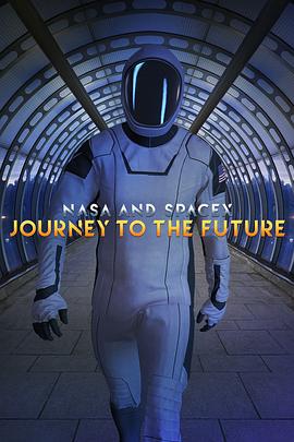 NASA & SpaceX: 未来之旅 NASA and SpaceX: Journey to the Future
