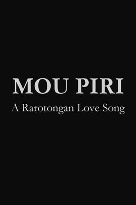 抚慰：拉罗汤加爱曲 Mou Piri: A Rarotongan Love Song