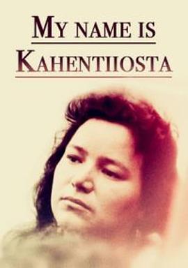 我叫卡涵媞欧丝塔 My Name Is Kahentiiosta