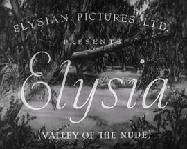 艾丽西亚 Elysia, Valley of the Nude