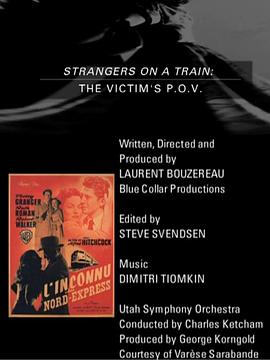 《火车怪客》:受害者视角 Strangers on a Train: The Victim's P.O.V.