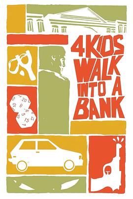 劫金营救 4 Kids Walk Into a Bank