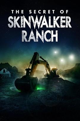 “皮行者牧场”的秘密 第六季 第六季 The Secret of Skinwalker Ranch Season 6