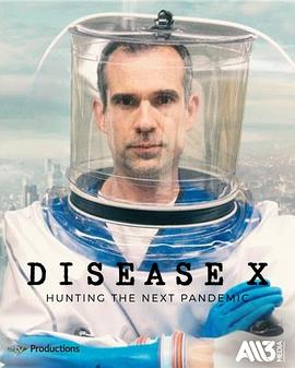 Disease X: Hunting the Next Pandemic