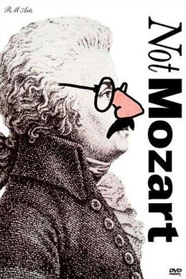 不是莫扎特 Not Mozart: Letters, Riddles and Writs