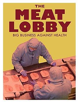 肉类行业游说：大资本与公共健康的博弈？ The meat lobby: big business against health?