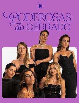 塞拉多的女强人 Poderosas do Cerrado