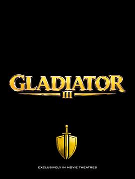 角斗士3 Gladiator ‌Ⅲ