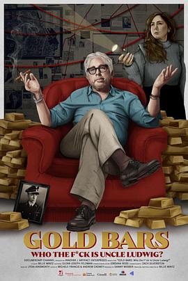 金条谜案：该死的“路德维希叔叔”究竟是谁？ Gold Bars: Who the F*ck Is Uncle Ludwig?