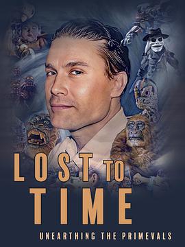 失落的时间：挖掘原始战纪 Lost to Time: Unearthing the Primevals