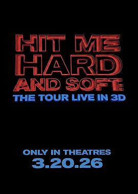 比莉·艾莉什：温柔重击巡回演唱会3D电影 Hit Me Hard and Soft: The Tour