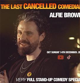 阿尔菲·布朗：最后一位被取消的喜剧演员 Alfie Brown: The Last Cancelled Comedian