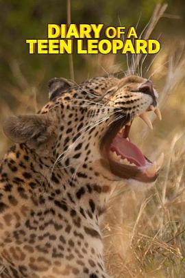 幼豹成长日记 Diary of a Teen Leopard