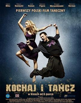 爱与舞蹈 Kochaj i tancz