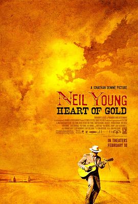 尼尔·杨：金子心 Neil Young: Heart of Gold