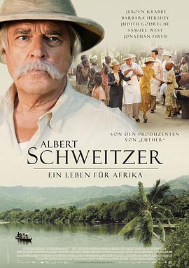 史怀哲传 Albert Schweitzer